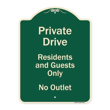 Signmission Designer Series-Private Drive Residents And Guests Only No Outlet, 24" H, G-1824-9929 A-DES-G-1824-9929